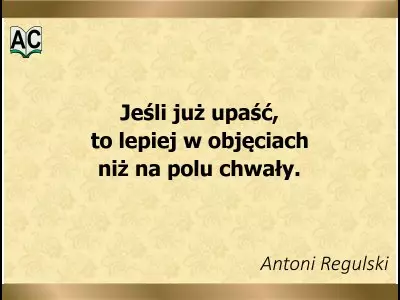 Autor: Antoni Regulski mniejsze zło aforyzm regulskiego
