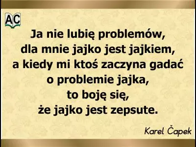 Autor: Karel Čapek jajko jest jajkiem