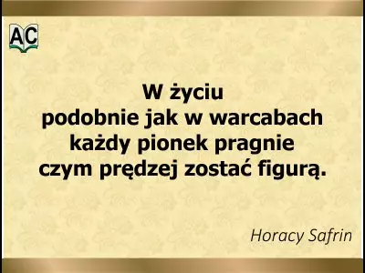 Autor: Horacy Safrin Aforyzm Horacego Safrina