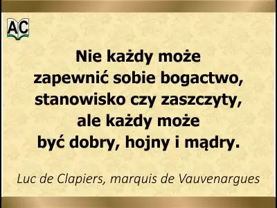 Autor: Luc de Clapiers, marquis de Vauvenargues Luc de Clapiers aforyzm