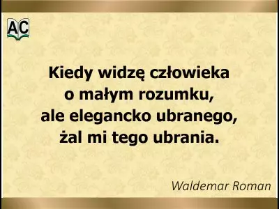 Autor: Waldemar Roman elegancki półgłówek