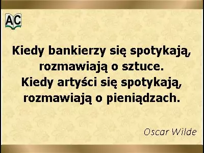 Autor: Oscar Wilde Aforyzm Oscara Wilde'a