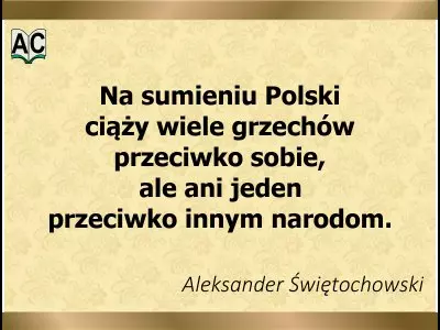 Autor: Aleksander Świętochowski Aforyzm Aleksandra Świętochowskiego