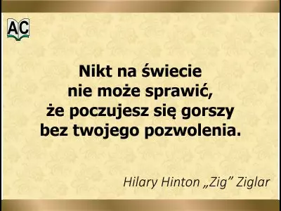 Autor: Zig Ziglar Czujesz sie gorszy...