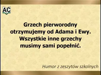 Humor z zeszytów szkolnych Grzech pierworodny