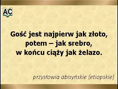 Abisyńskie (etiopskie) przysłowie Etiopskie przysłowie