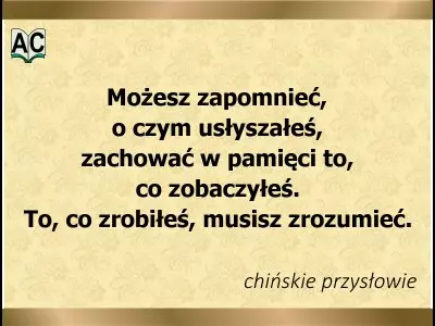 Chińskie przysłowie pamięć, rozum, myślenie